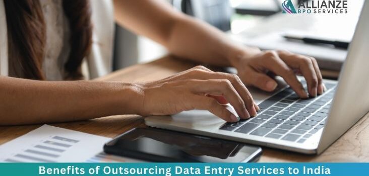 Benefits of Outsourcing Data Entry Services to India